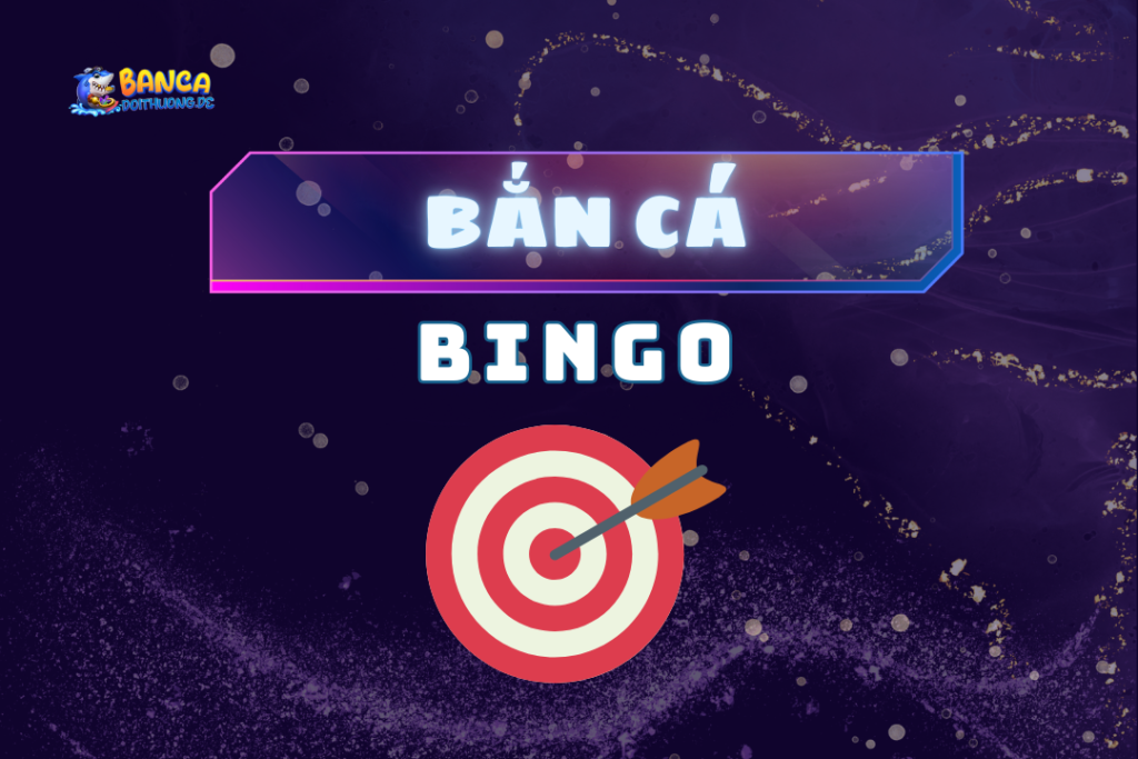 Bắn cá bingo
