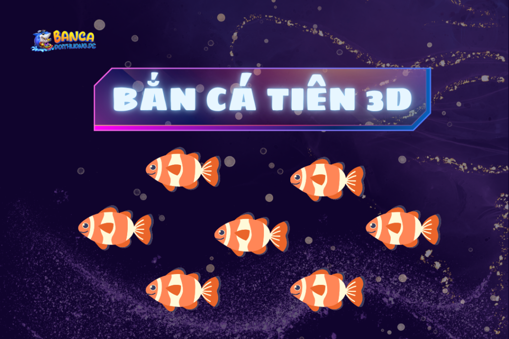 Bắn cá tiên 3d