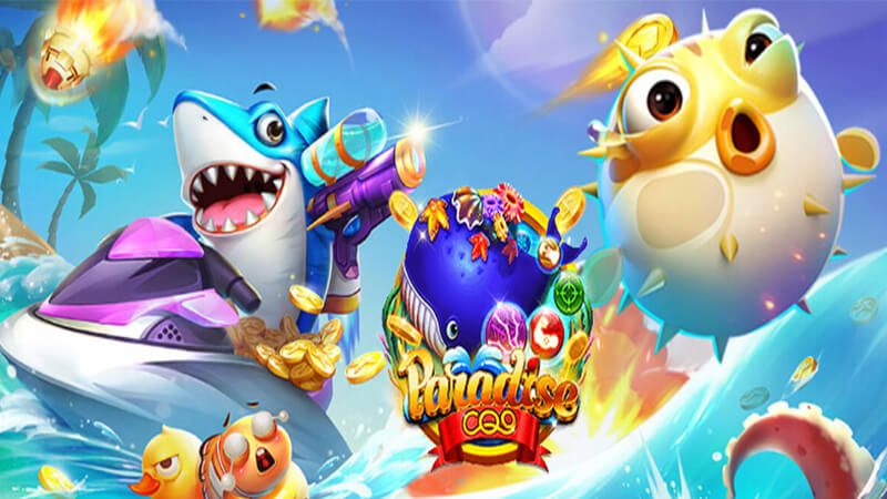 Giới thiệu về bắn cá paradise