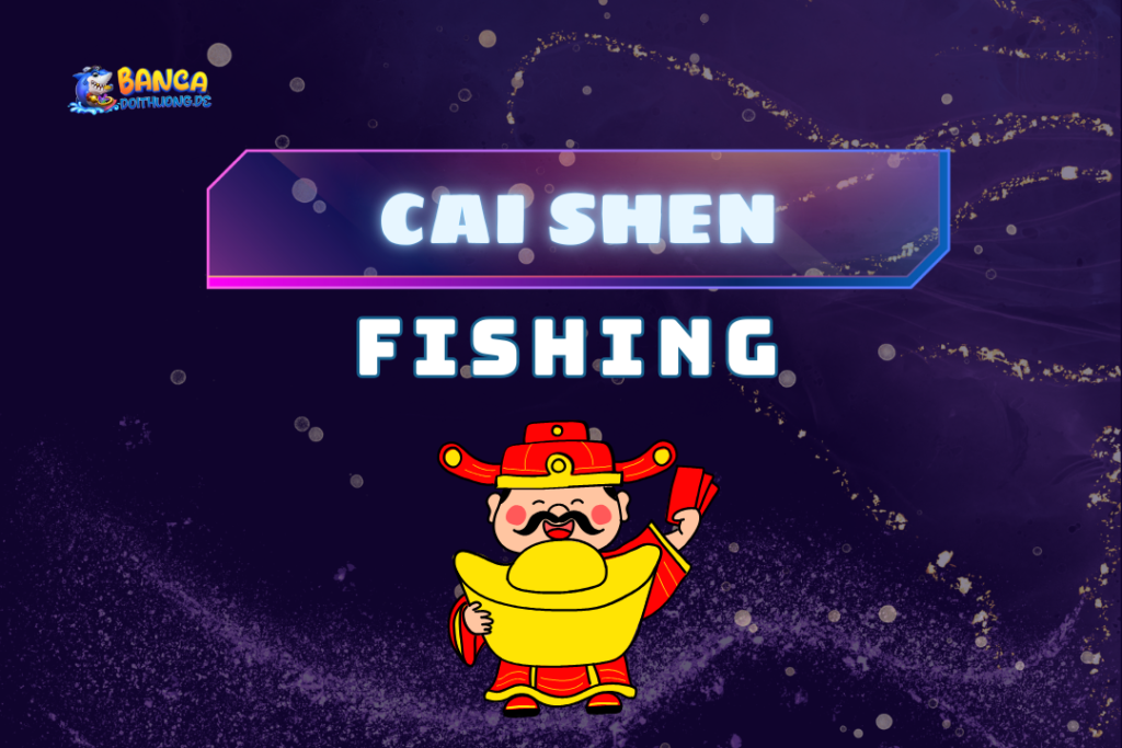 cai shen fishing