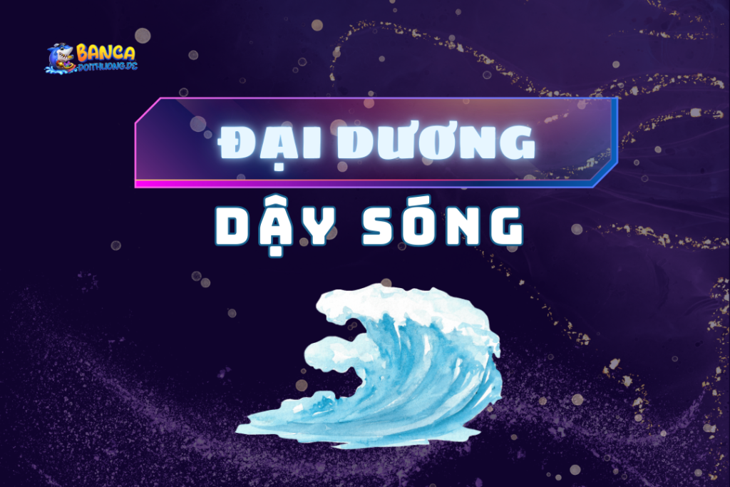 đại dương dậy sóng