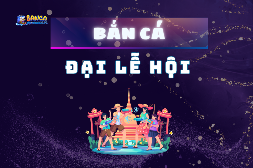 Bắn cá đại lễ hội