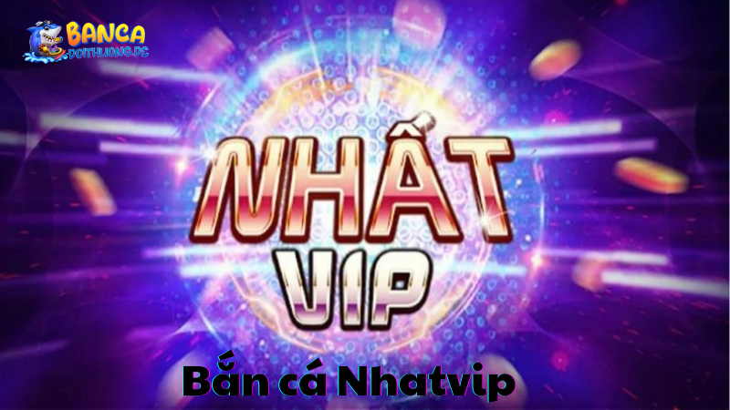 Nạp rút tiền tại Nhatvip