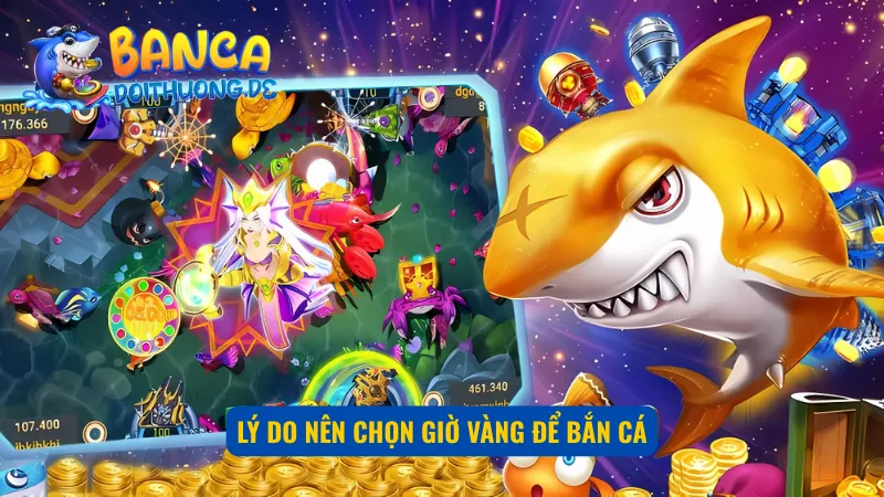 Nhiều người chơi chọn giờ vàng để tham gia bắn cá săn thưởng 