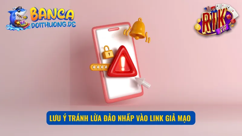 Cách phòng tránh và phân biệt Rikvip thật và giả